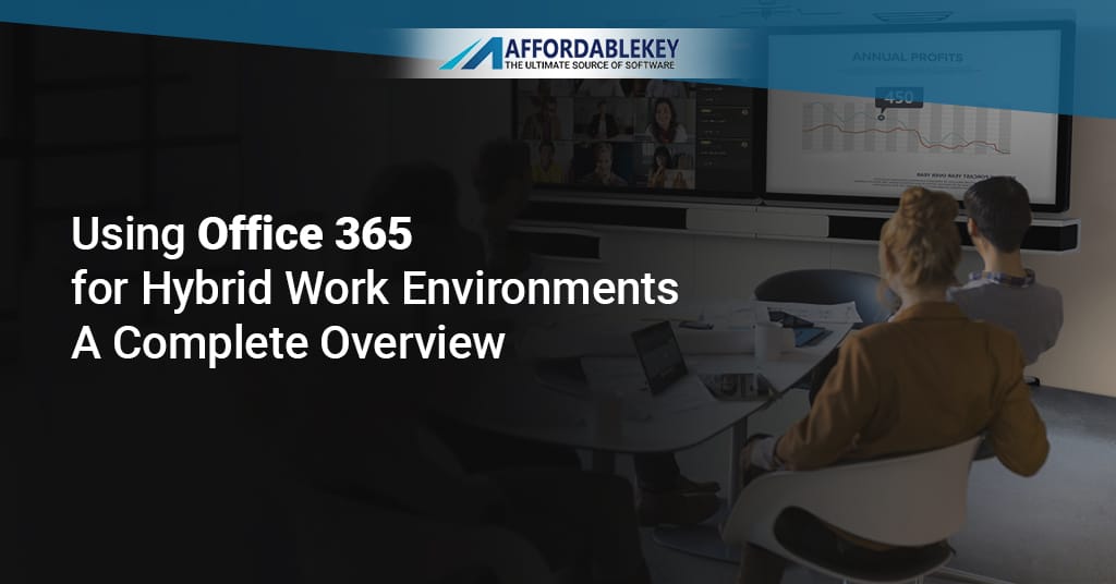 Using Office 365 for Hybrid Work