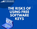 The Risks of Using Free Software Keys
